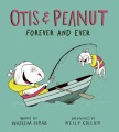 Otit & Peanut. 2, Otis & Peanut : forever and ever
