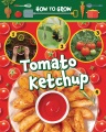How to grow tomato ketchup