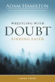 Wrestling with doubt finding faith