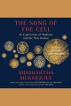 The Song of the Cell: an Exploration of Medicine and the New Human