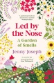 Led by the nose : a garden of smells