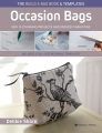 Occasion bags : sew 15 stunning projects and endless variations