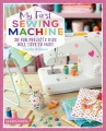 My first sewing machine : 30 fun projects kids will love to make