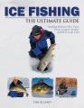 Ice fishing : the ultimate guide