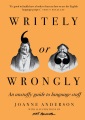 Writely or wrongly : an unstuffy guide to language stuff