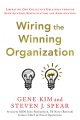 Wiring the winning organization : liberating our collective greatness through slowification, simplification, and amplification