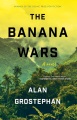 The banana wars : a novel