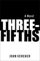 Three-fifths : a novel