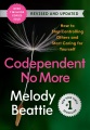 Codependent no more : how to stop controlling others and start caring for yourself