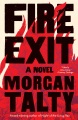 Fire exit : a novel