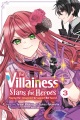 The villainess stans the heroes : playing the antagonist to support her faves! 3