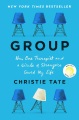 Group : how one therapist and a circle of strangers saved my life