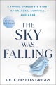 The sky was falling : a young surgeon