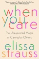When you care : the unexpected magic of caring for others