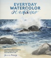 Everyday watercolor seashores : a modern guide to painting shells, creatures, and beaches, step by step