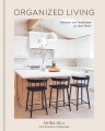 Organized living : solutions and inspiration for your home