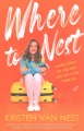Where to nest : a global search for love, cheap wine and a place to belong