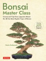 Bonsai master class : lessons and tips from a Japanese Master for all the most popular types of bonsai