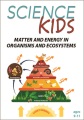 Science kids. Matter and energy in organisms and ecosystems. [DVD]
