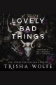 Lovely Bad Things