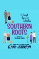 Southern Roots Boxed Set A Sweet RomCom Collection