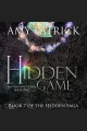 Hidden Game, Book 1 of the Ancient Court Trilogy
