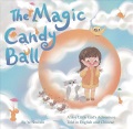 The magic candy ball : a shy little girl