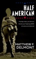 Half American : the epic story of African Americans fighting WWII at home and abroad