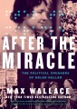 After the miracle : the political crusades of Helen Keller