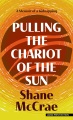 Pulling the chariot of the sun : a memoir of a kidnapping