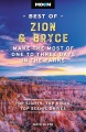 Moon best of Zion & Bryce : make the most of one to three days in the parks
