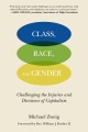 Class, race, and gender : challenging the injuries and divisions of capitalism