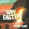 Why Easter? : Jesus died for us so we can live forever