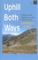 Uphill both ways [large print] : hiking toward happiness on the Colorado Trail