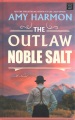 The outlaw Noble Salt [large print]