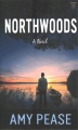 Northwoods : a novel