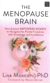 The menopause brain : new science empowers women to navigate the pivotal transition with knowledge and confidence