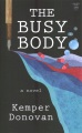 The busy body : a novel