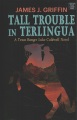 Tall trouble in Terlingua : a Texas ranger Luke Caldwell story