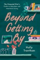 Beyond getting by / The Financial Diet's Guide to Abundant and Intentional Living