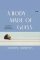 A body made of glass A cultural history of hypochondria.