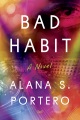 Bad habit A novel.