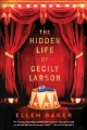 The hidden life of Cecily Larson : a novel