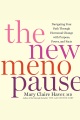 The new menopause Navigating your path through hormonal change with purpose, power, and facts.