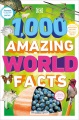 1,000 amazing world facts.