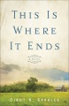 This is where it ends : a novel