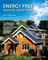 Energy free homes for a small planet : a comprehensive guide to the design, construction, and economics of net-zero energy homes