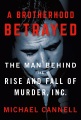 A brotherhood betrayed : the man behind the rise and fall of Murder, Inc.
