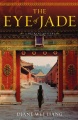 The eye of jade : a novel
