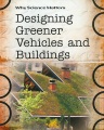 Designing greener vehicles & buildings
